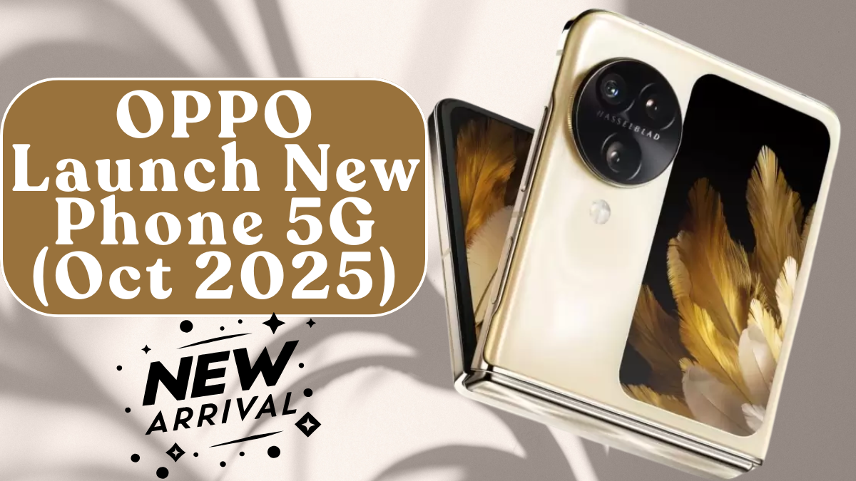 OPPO Launch New Phone 5G (Oct 2025): Camera, Battery & Price