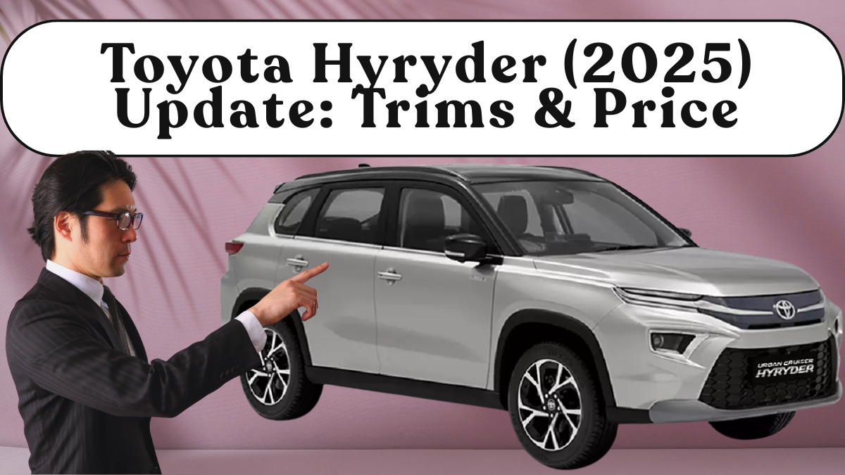 Toyota Hyryder (2025) Update: Trims & Price