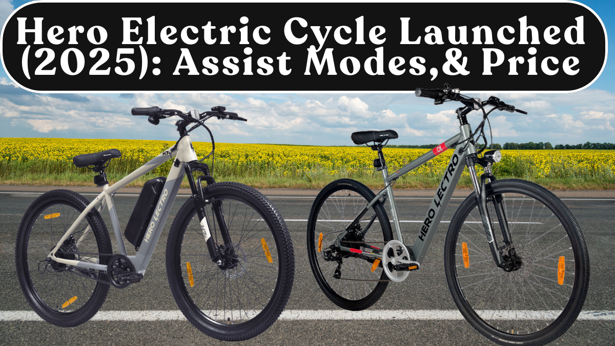 Hero Electric Cycle Launched (2025): Assist Modes, Range & Price