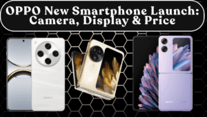 OPPO New Smartphone Launch (Oct 2025): Camera, Display & India Price