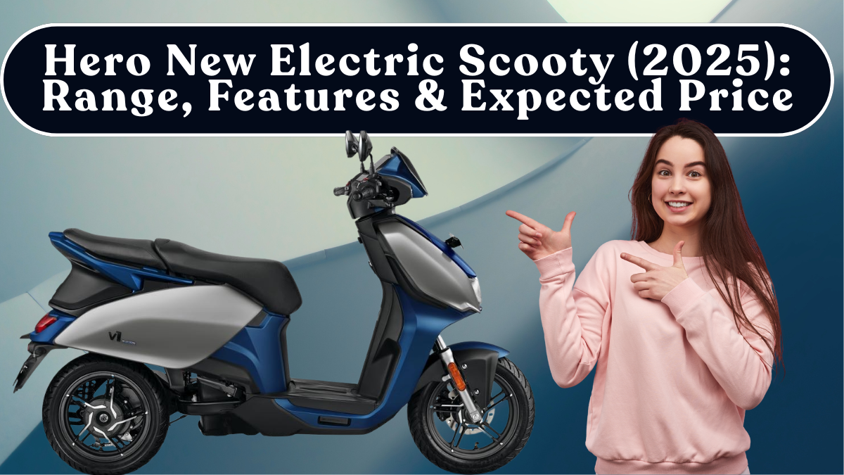 Hero New Electric Scooty (2025): Range, Features & Expected Price