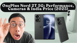 OnePlus Nord 2T 5G: Performance, Cameras & India Price (2025)
