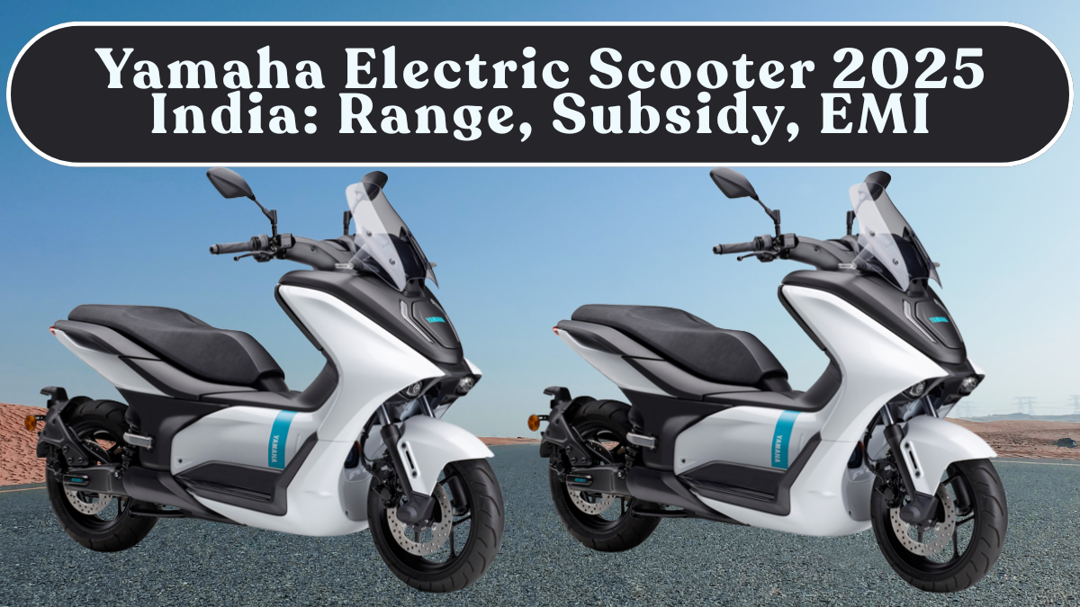 Yamaha Electric Scooter 2025 India: Real Range, Subsidy, EMI & Daily Running Cost