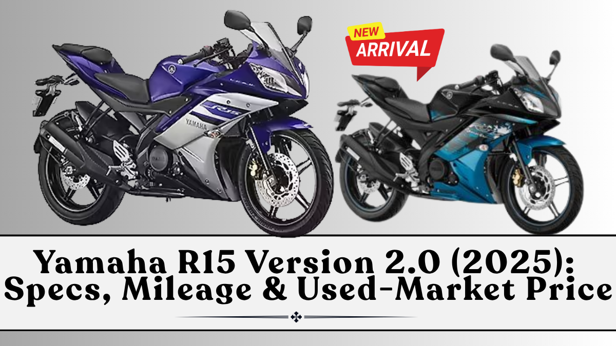 Yamaha R15 Version 2.0 (2025): Specs, Mileage & Used-Market Price