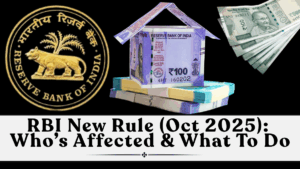 RBI New Rule (Oct 2025) Explained: Who’s Affected & What To Do