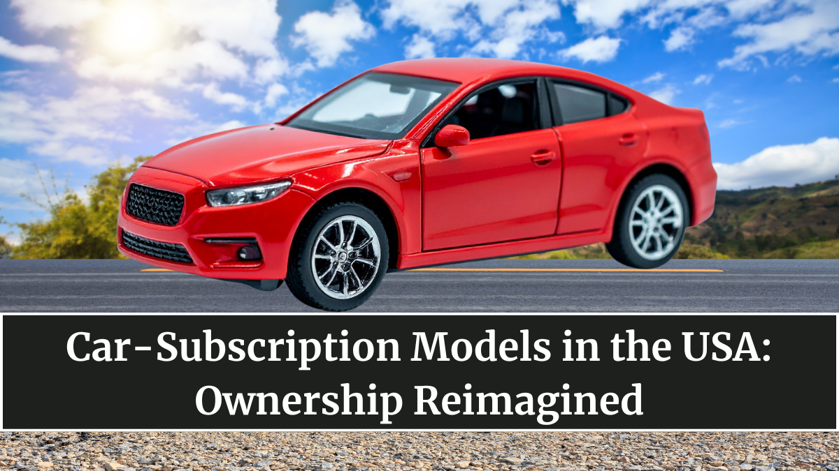 Car-Subscription Models in the USA: Ownership Reimagined