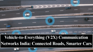 Vehicle-to-Everything (V2X) Communication Networks India 2025: Connected Roads, Smarter Cars