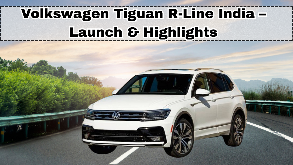 Volkswagen Tiguan R-Line India – Launch & Highlights