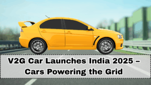 V2G Car Launches India 2025 – Cars Powering the Grid