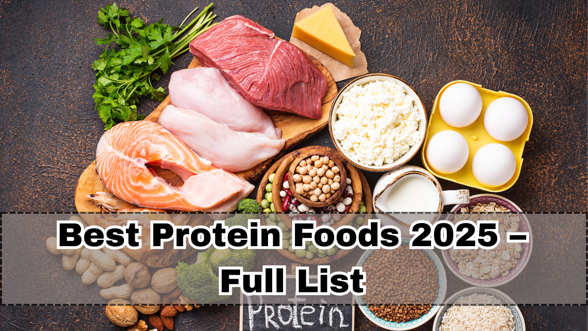 Best Protein Foods 2025 – Full List