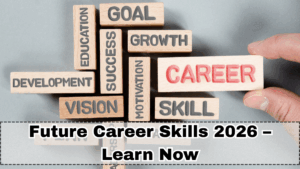 Future Career Skills 2026 – Learn Now