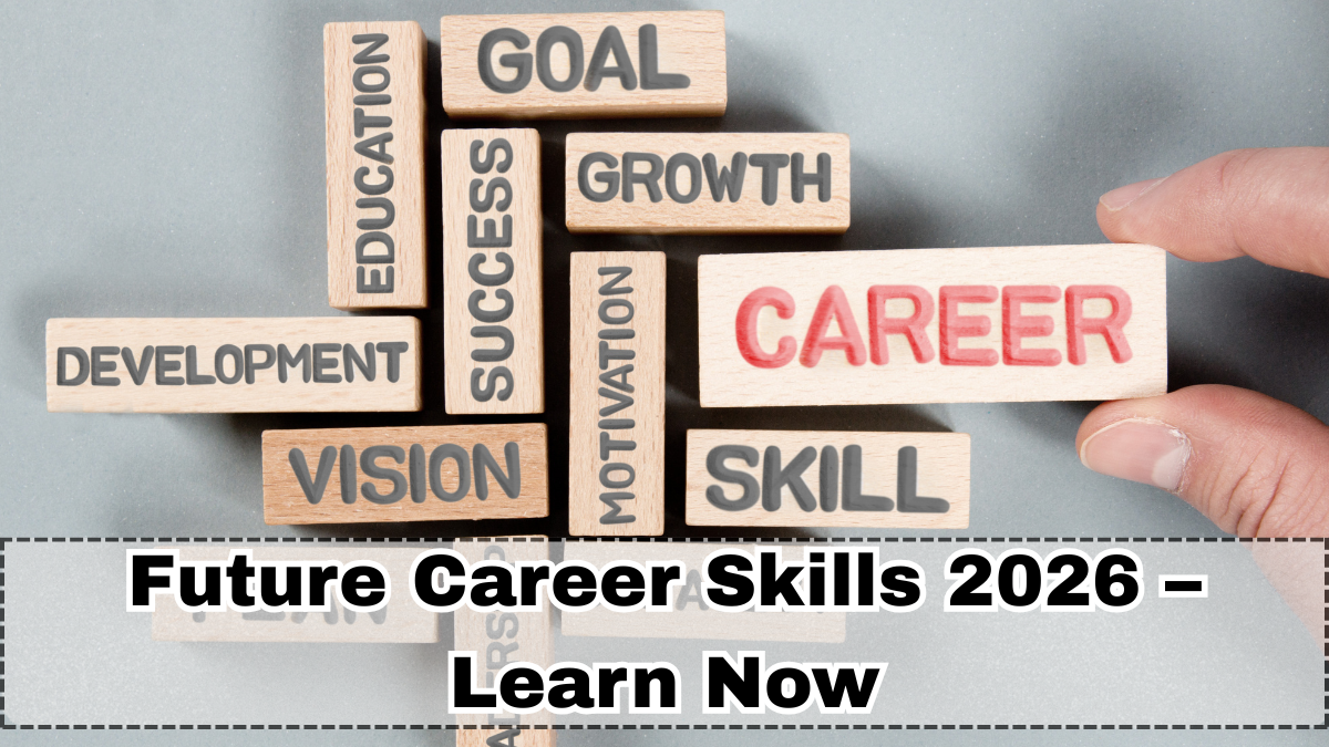 Future Career Skills 2026 – Learn Now