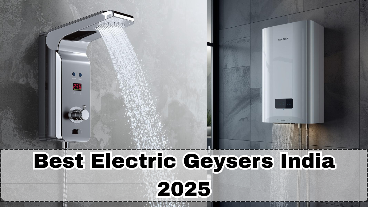 Best Electric Geysers India 2025