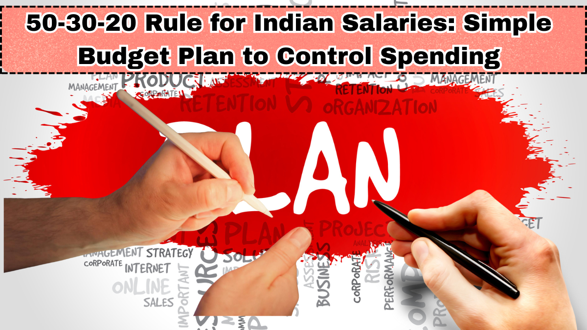 50-30-20 Rule for Indian Salaries: Simple Budget Plan to Control Spending