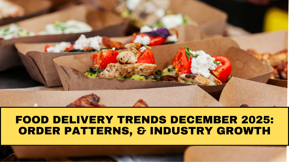 Food Delivery Trends December 2025: Order Patterns, Pricing & Industry Growth