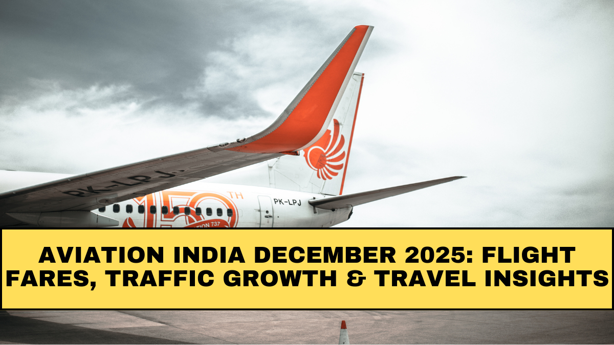 Aviation India December 2025: Flight Fares, Traffic Growth & Travel Insights