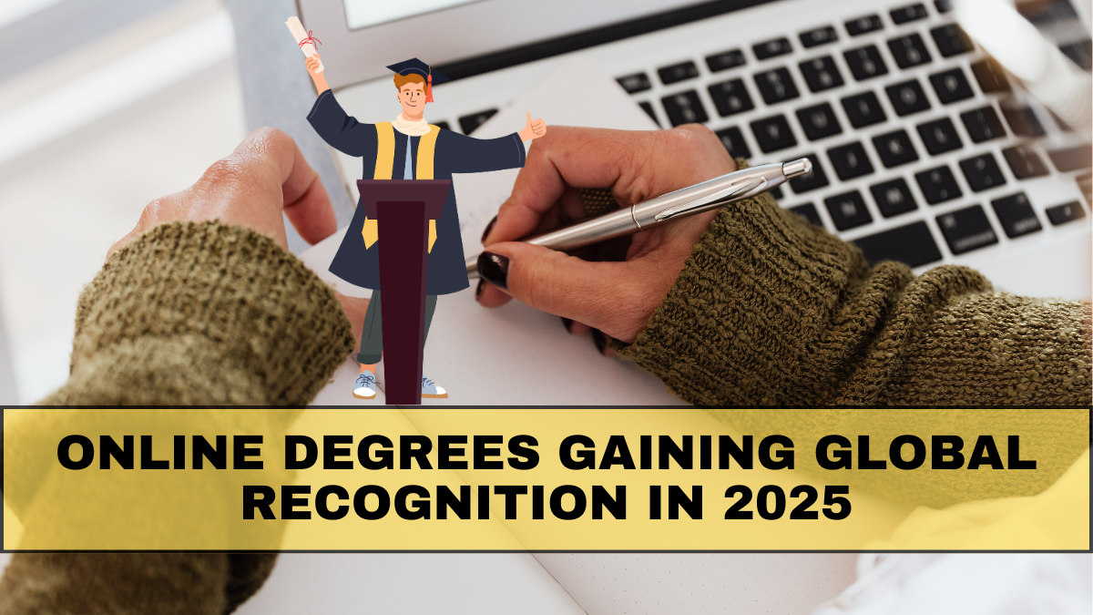 Online Degrees Gaining Global Recognition in 2025
