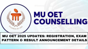 MU OET 2025 Updates: Registration, Exam Pattern & Result Announcement Details