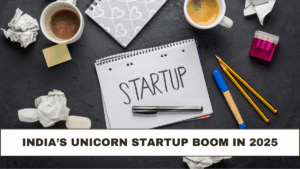 India’s Unicorn Startup Boom in 2025