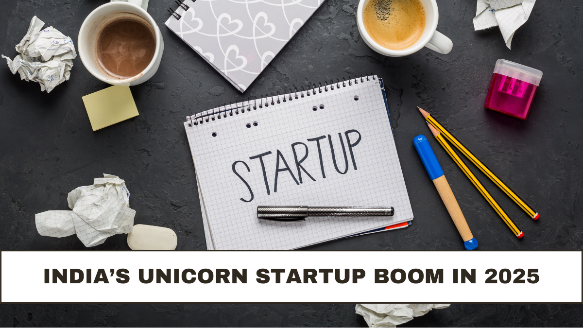 India’s Unicorn Startup Boom in 2025