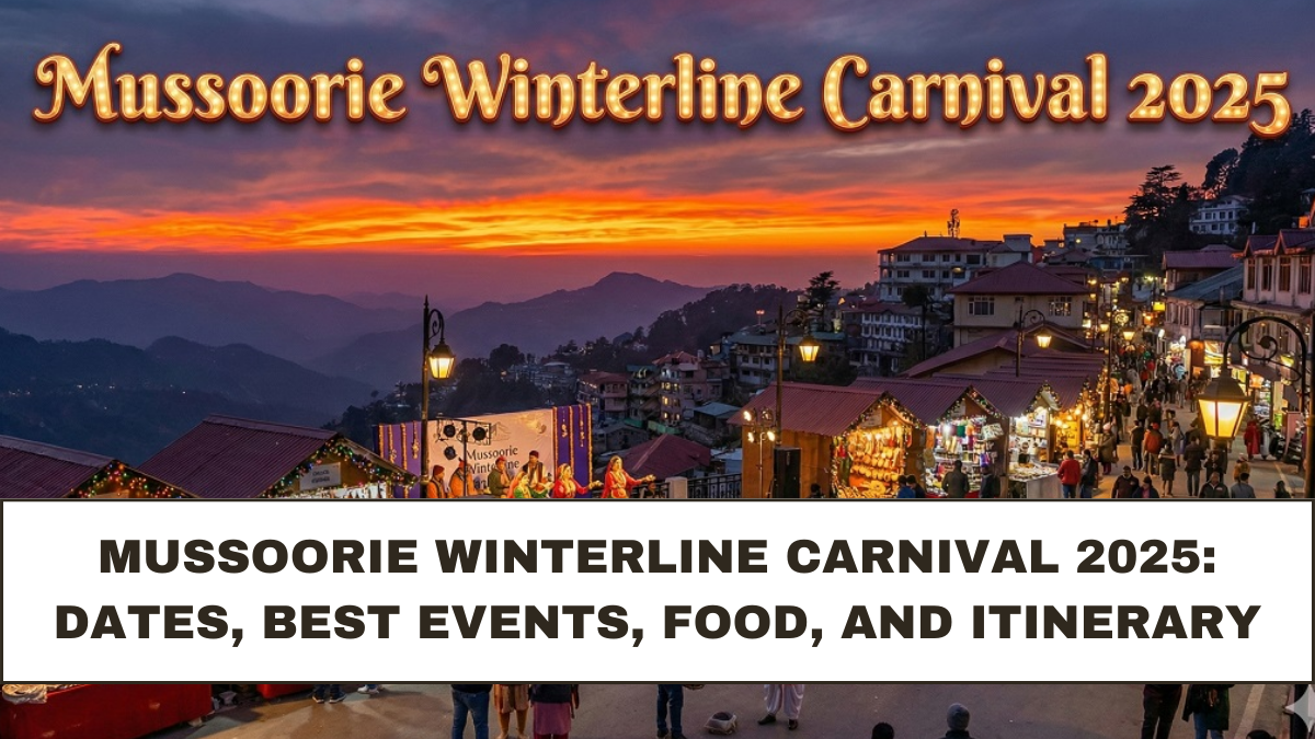 Mussoorie Winterline Carnival 2025: Dates, Best Events, Food, and Itinerary