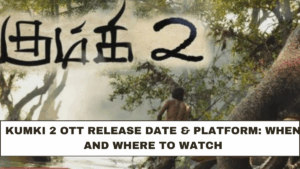 Kumki 2 OTT Release Date & Platform: When and Where to Watch