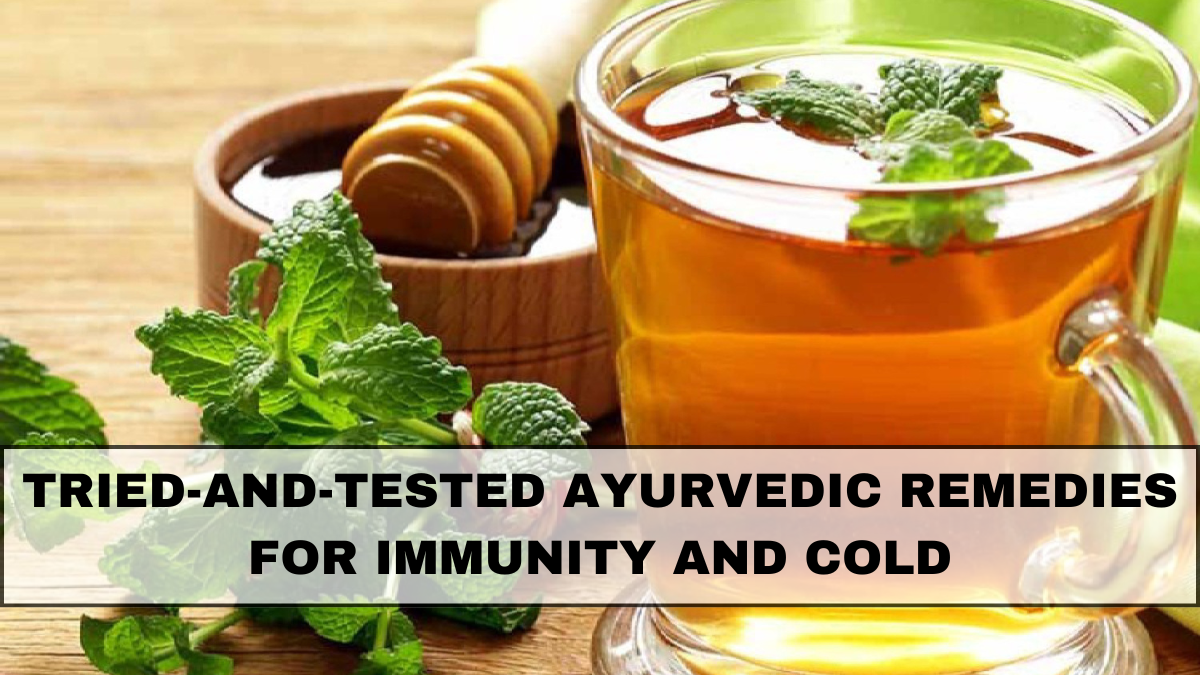 Tried-and-Tested Ayurvedic Remedies for Immunity and Cold