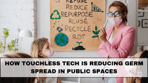 How Touchless Tech Is Reducing Germ Spread in Public Spaces in 2025