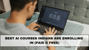Best AI Courses Indians Are Enrolling In (Paid & Free)