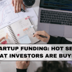 India Startup Funding: Hot Sectors & What Investors Are Buying