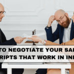How to Negotiate Your Salary: Scripts That Work in India