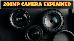 200MP Camera Explained: The Truth Behind the Hype (And How to Get Better Photos)