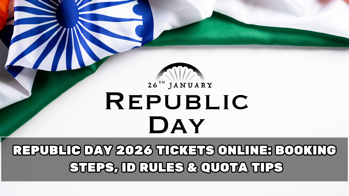 Republic Day 2026 Tickets Online: Booking Steps, ID Rules & Quota Tips