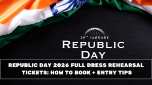 Republic Day 2026 Full Dress Rehearsal Tickets: How to Book + Entry Tips