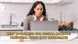 Best Countries for Digital Nomads in 2026: Practical Picks (Not Instagram)