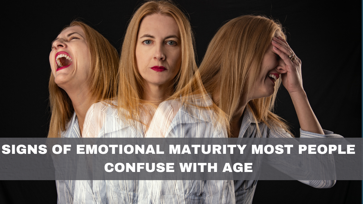 Signs of Emotional Maturity Most People Confuse With Age