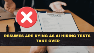 Resumes Are Dying as AI Hiring Tests Take Over