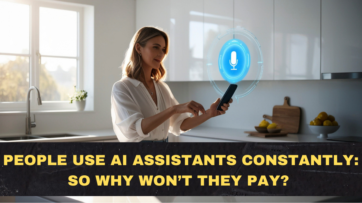 People Use AI Assistants Constantly—So Why Won’t They Pay? The 2026 Monetization Problem Explained