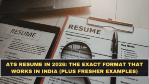 ATS Resume in 2026: The Exact Format That Works in India (Plus Fresher Examples)