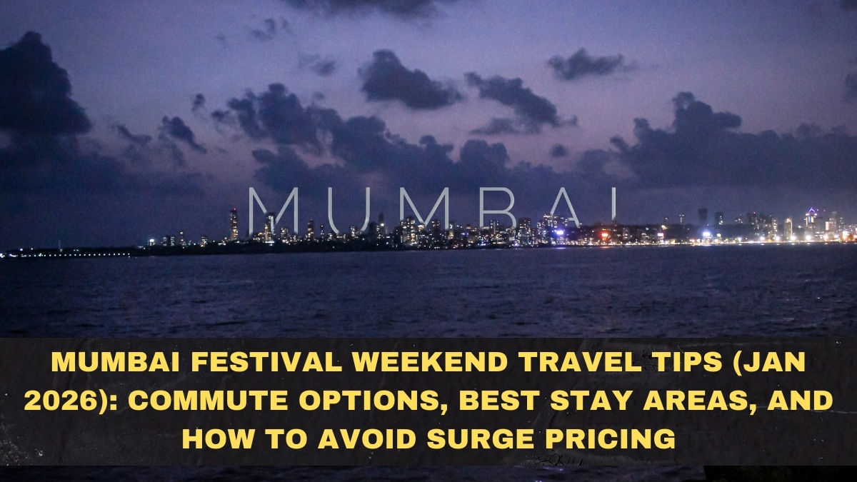 Mumbai Festival Weekend Travel Tips (Jan 2026): Commute Options, Best Stay Areas, and How to Avoid Surge Pricing