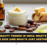 Organic Beauty Trends in India: What’s Actually Useful in 2026 (and What’s Just Aesthetic Hype)