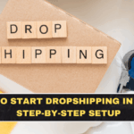 How to Start Dropshipping in India: Step-by-Step Setup