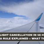 Free Flight Cancellation in 48 Hours? DGCA Rule Explained + What to Do (March 2026 Update)