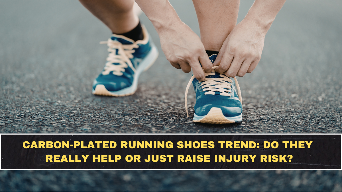 Carbon-Plated Running Shoes Trend: Do They Really Help or Just Raise Injury Risk?