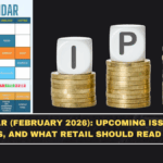 IPO Calendar (February 2026): Upcoming Issues, Listing Dates, and What Retail Should Read First