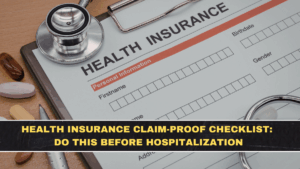 Health Insurance Claim-Proof Checklist: Do This Before Hospitalization