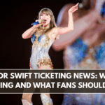 Taylor Swift Ticketing News: What’s Changing and What Fans Should Know