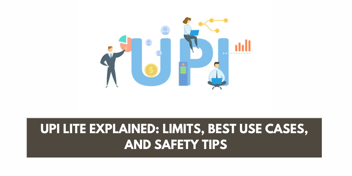 UPI Lite Explained: Limits, Best Use Cases, and Safety Tips