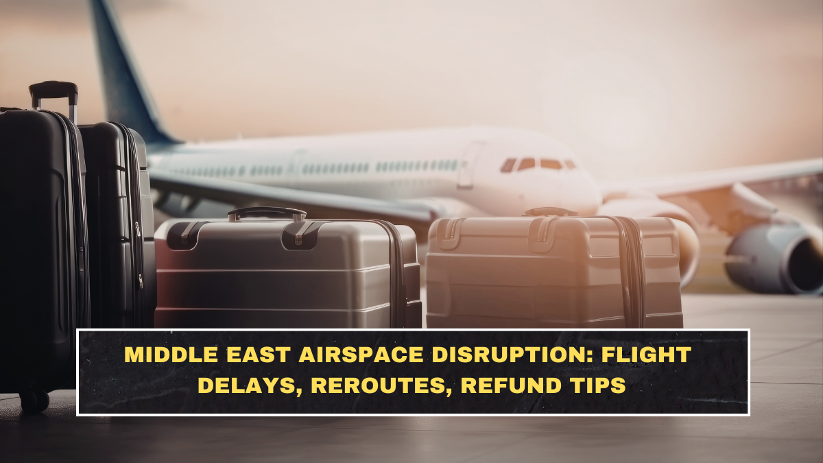 Middle East Airspace Disruption: Flight Delays, Reroutes, Refund Tips