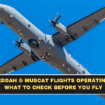Jeddah & Muscat Flights Operating: What to Check Before You Fly